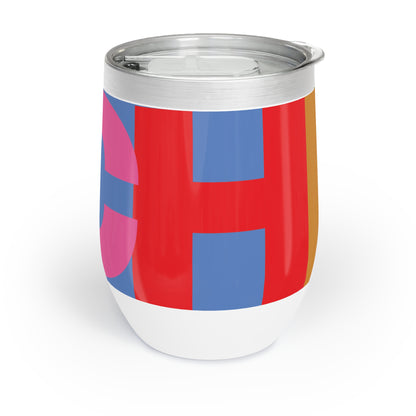 Chill Wine Tumbler - Chill word